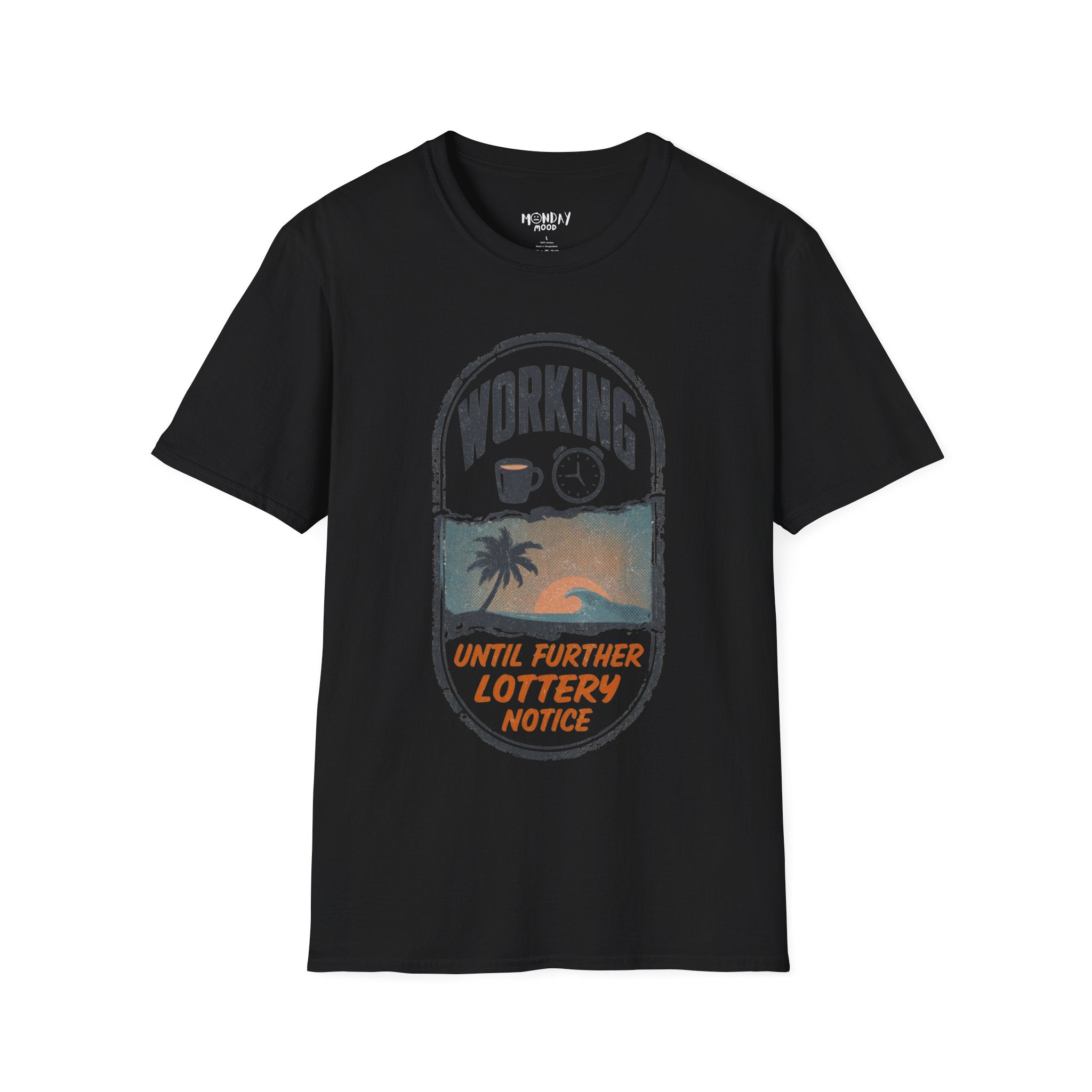 Working Until Further Lottery Notice II T-Shirt