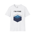 I'm Fine T-Shirt