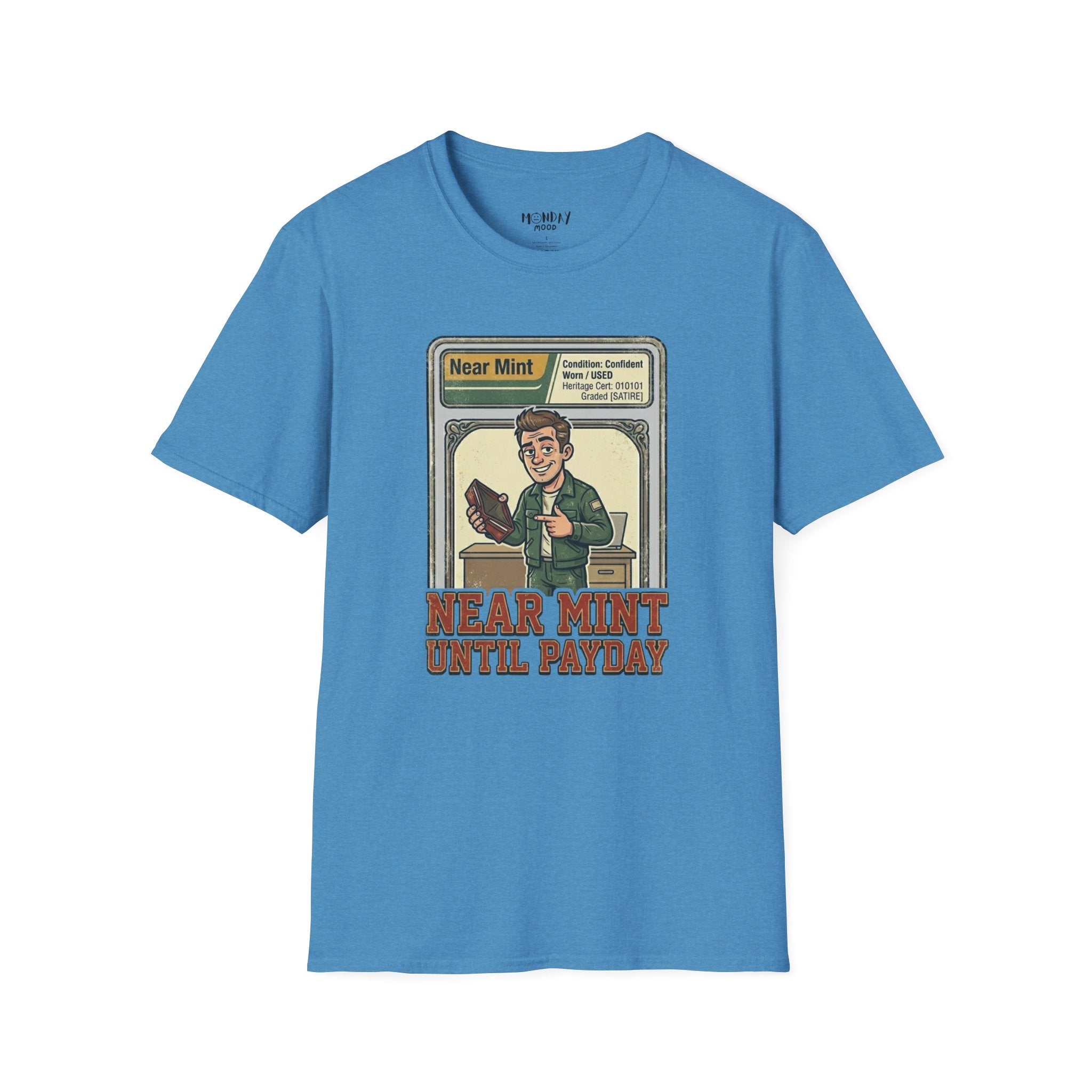 Near Mint Until Payday T-Shirt