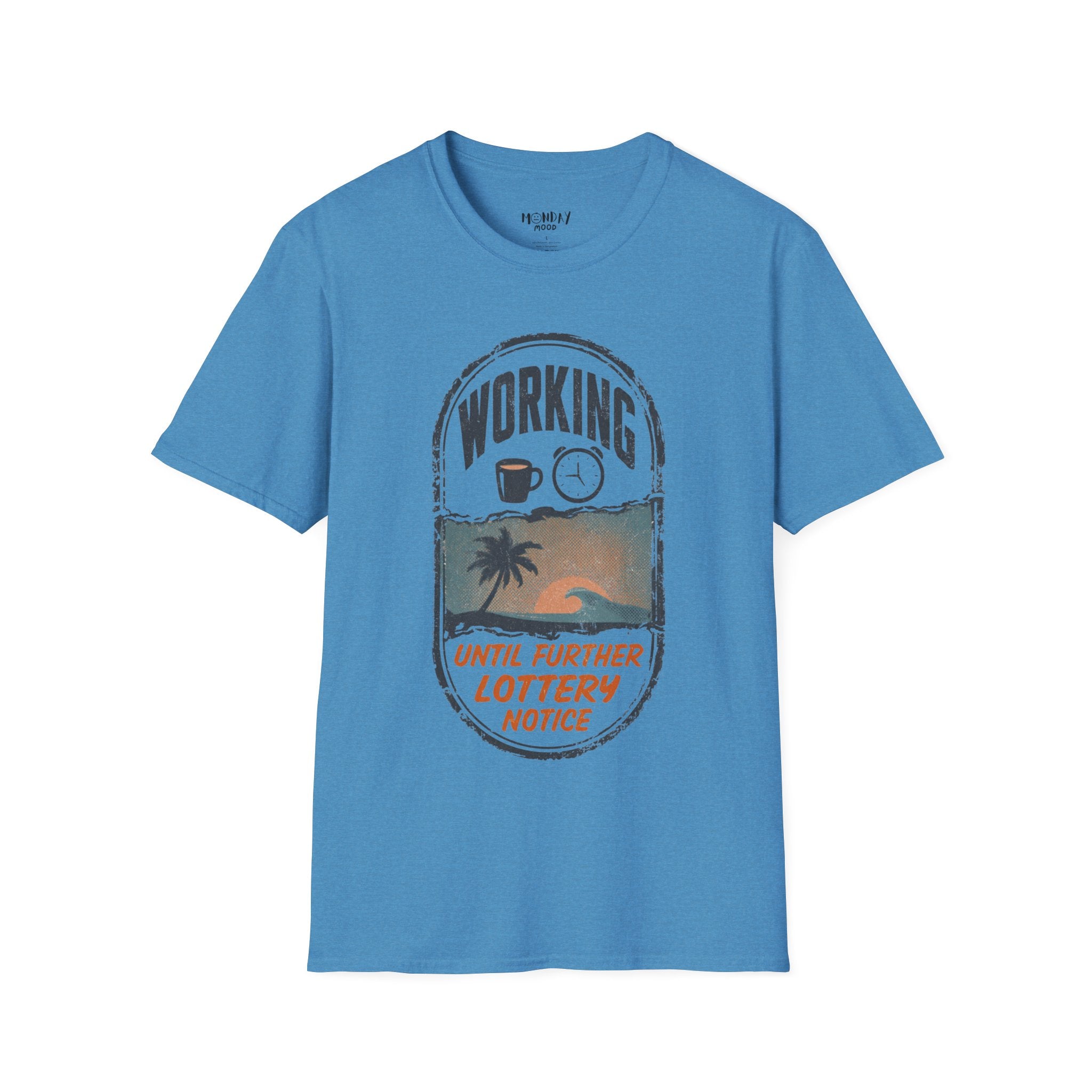 Working Until Further Lottery Notice II T-Shirt