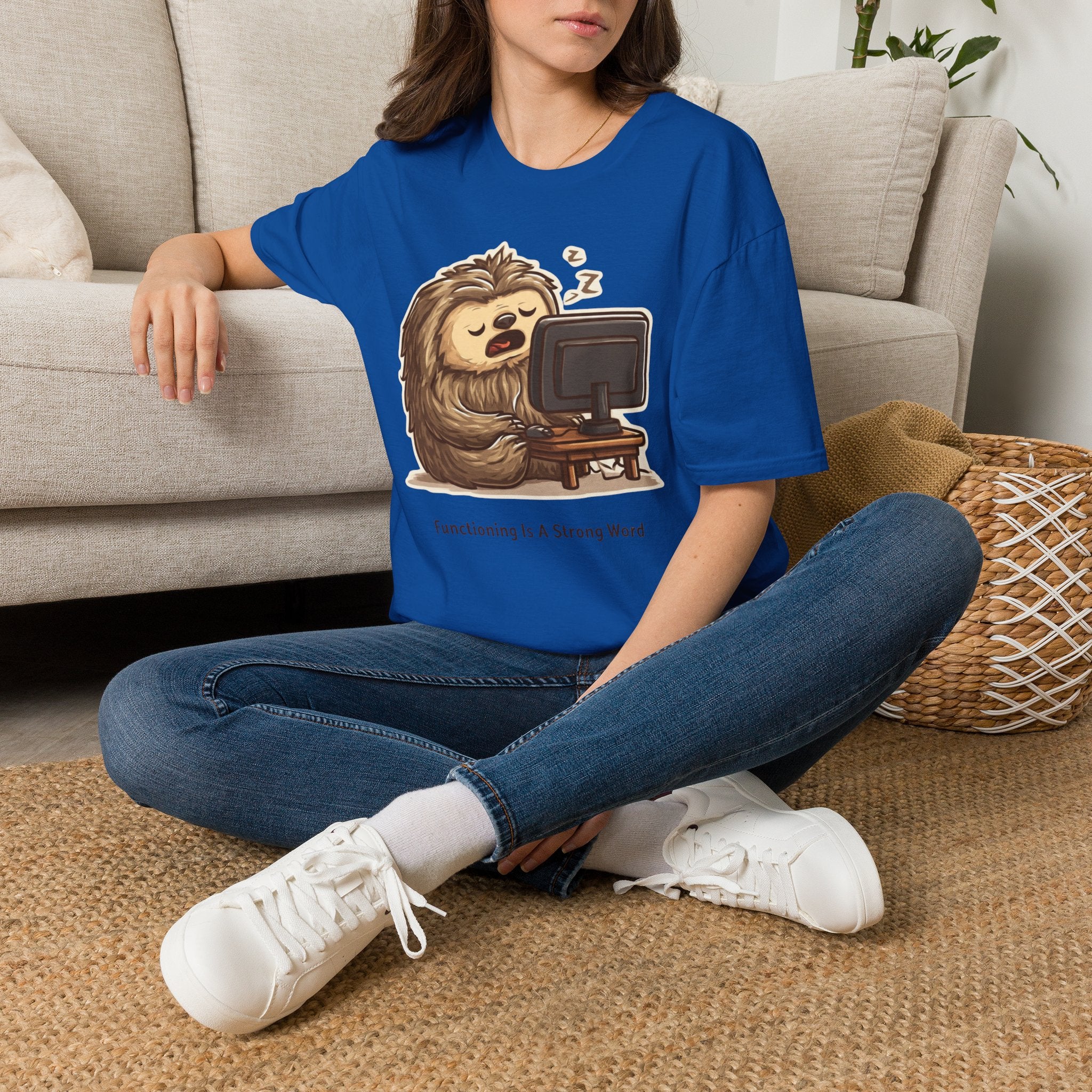 Functioning Is A Strong Word T-Shirt