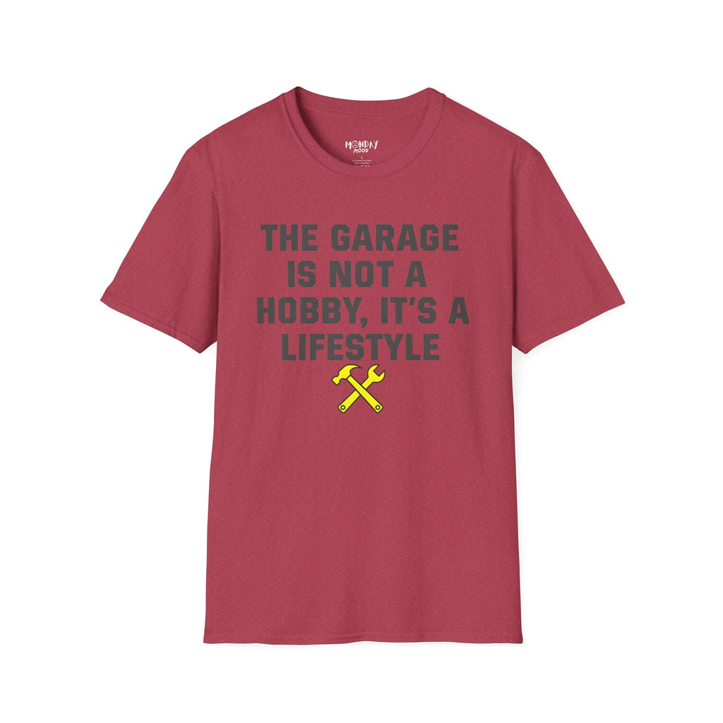 The Garage Is Not A Hobby, It's A Lifestyle T-Shirt