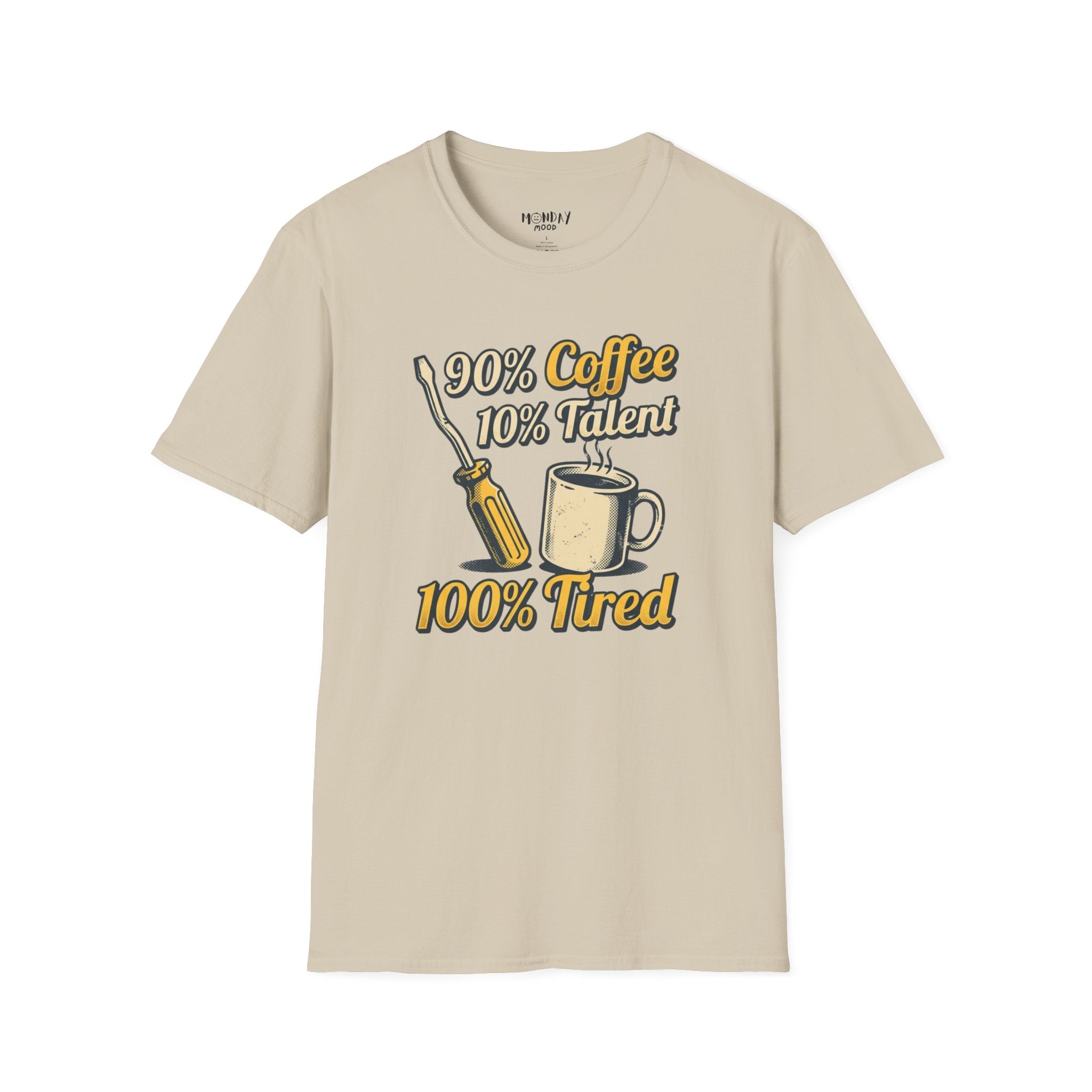 90% Coffee 10% Talent 100% Tired T-Shirt