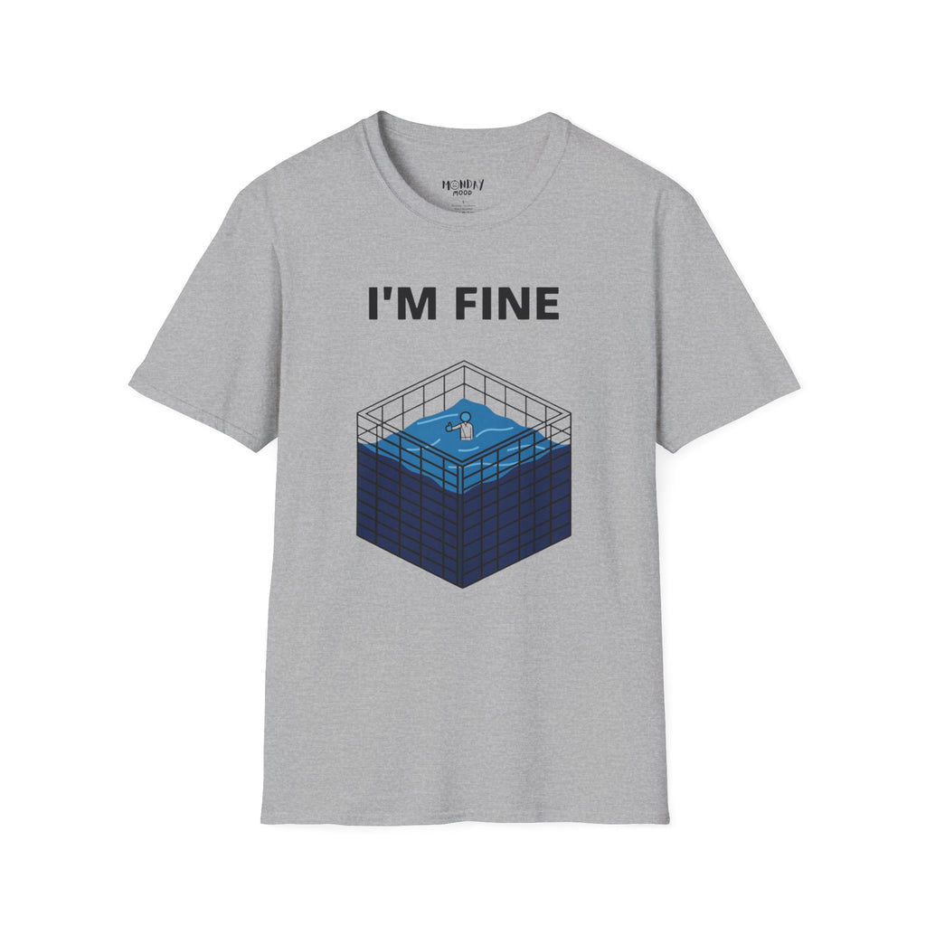 I'm Fine T-Shirt
