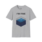 I'm Fine T-Shirt