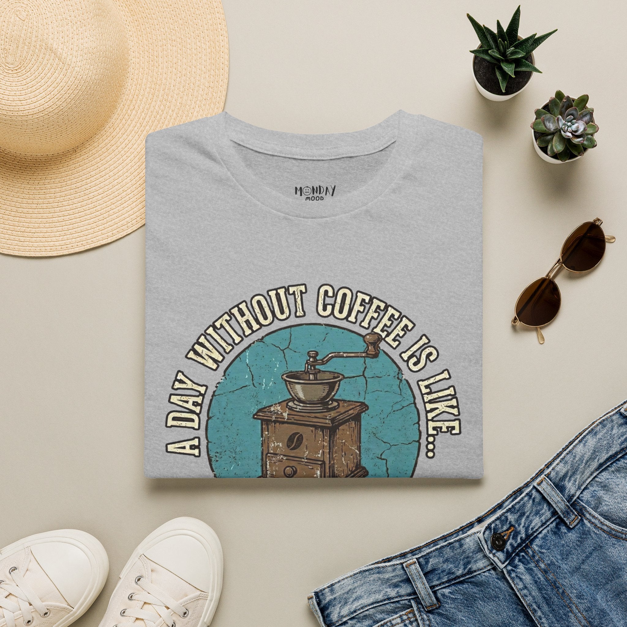 A Day Without Coffee Is Like... T-Shirt