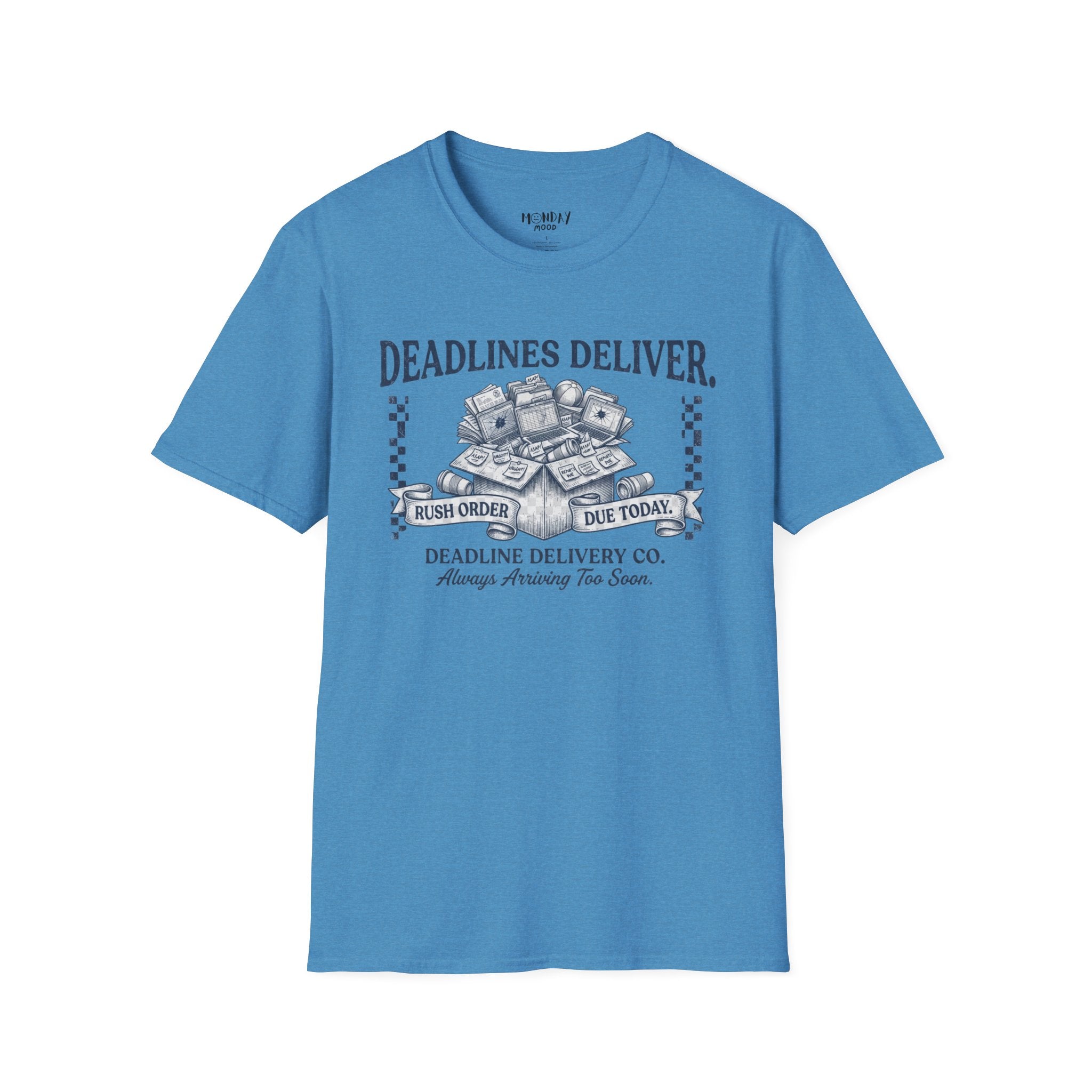 Deadlines Deliver T-Shirt