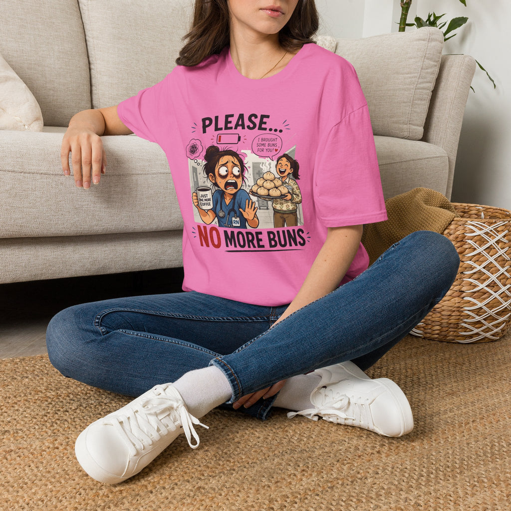 Please... No More Buns T-Shirt