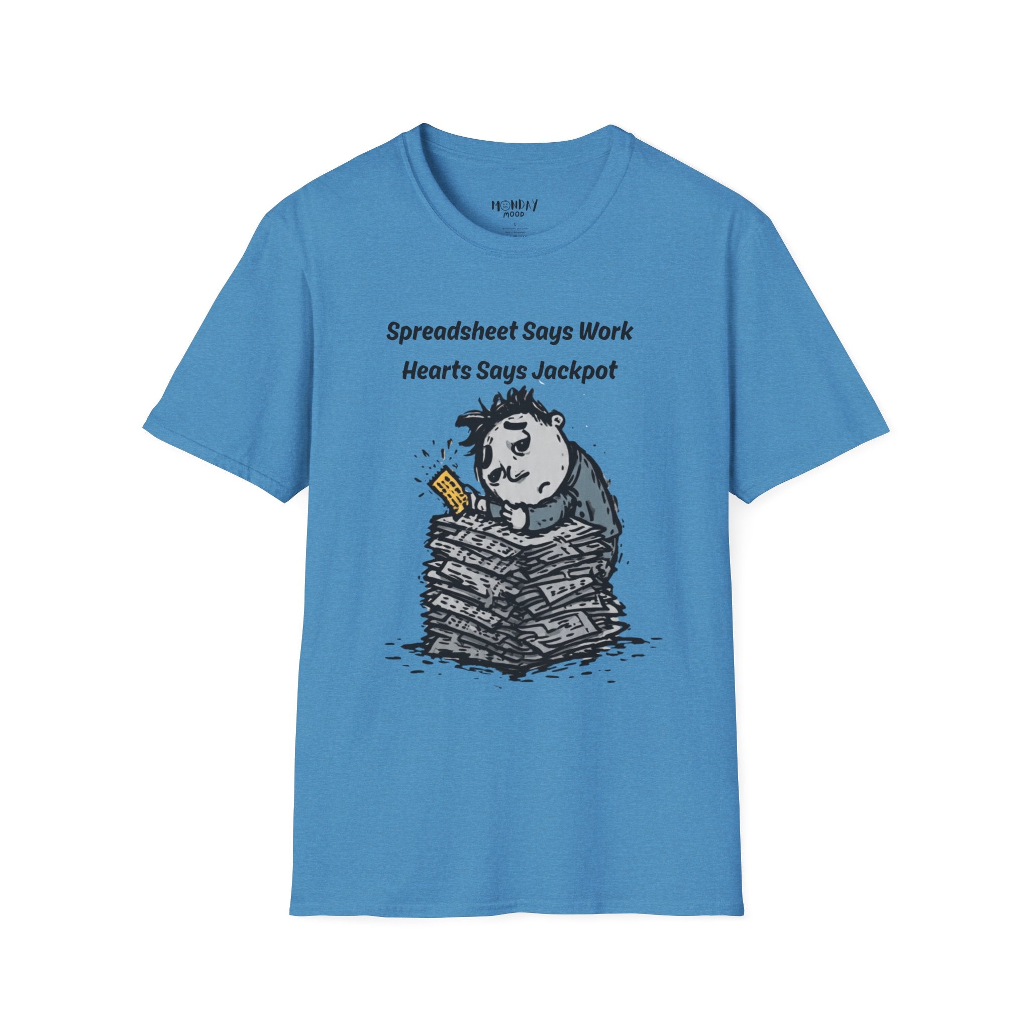 Spreadsheet Says Work Hearts Says Jackpot T-Shirt