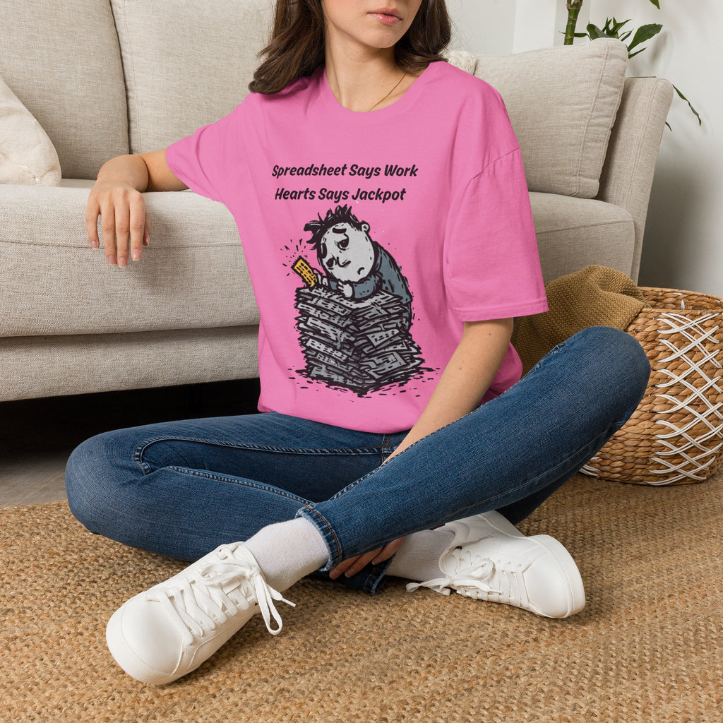 Spreadsheet Says Work Hearts Says Jackpot T-Shirt