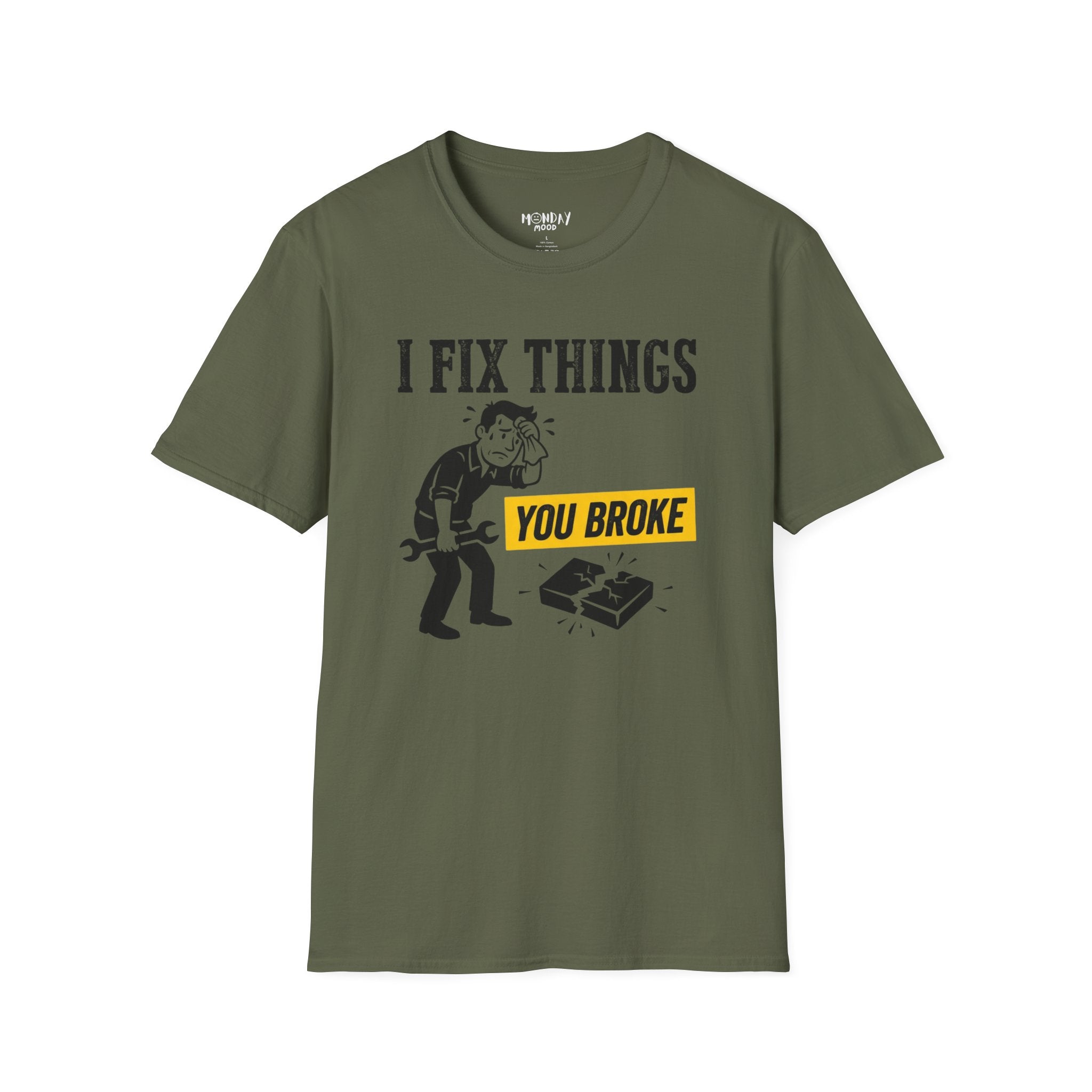 I Fix Things You Broke T-Shirt