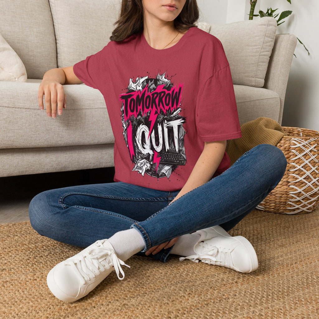 Tomorrow I Quit T-Shirt