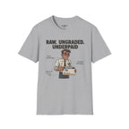 Raw Ungraded Underpaid T-Shirt