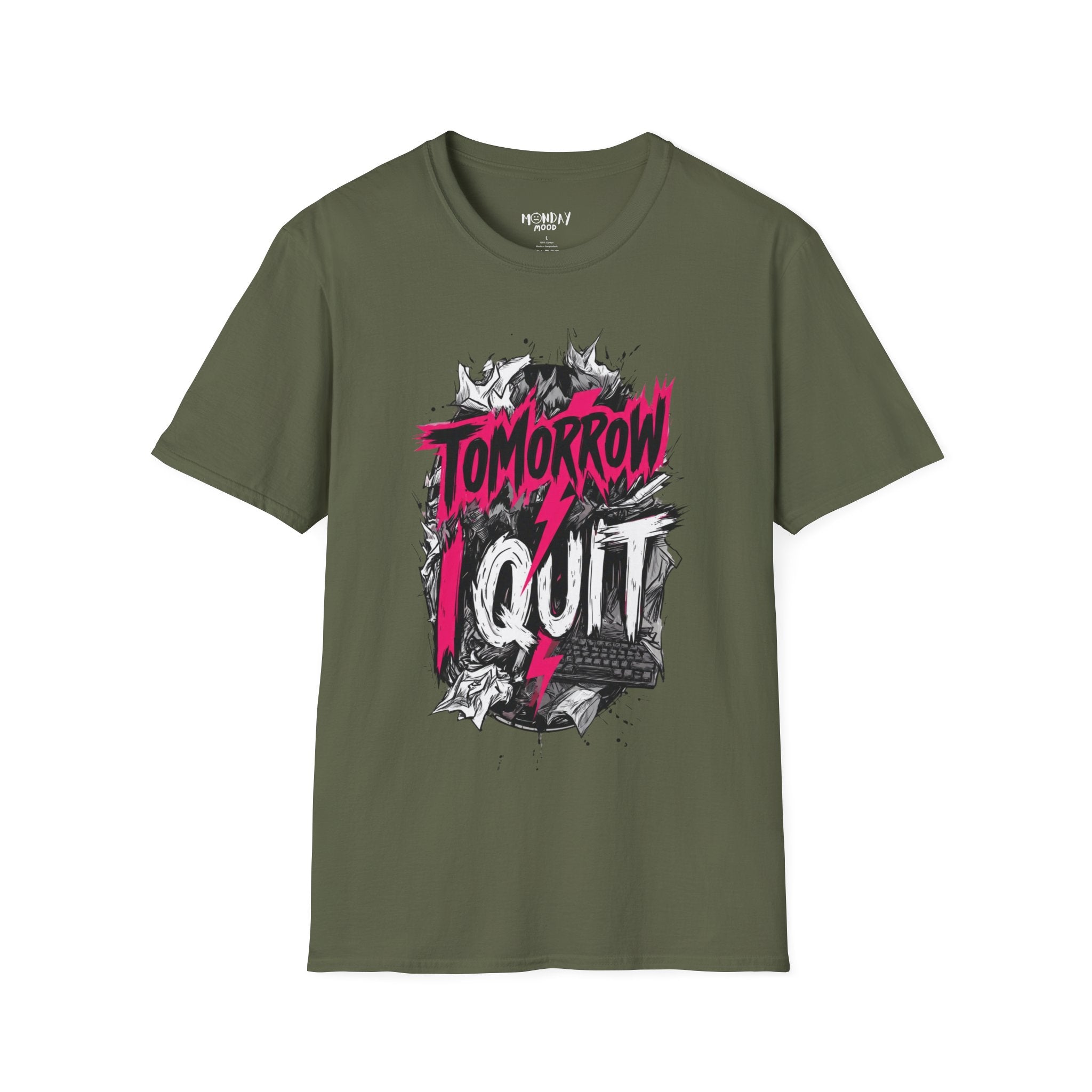 Tomorrow I Quit T-Shirt
