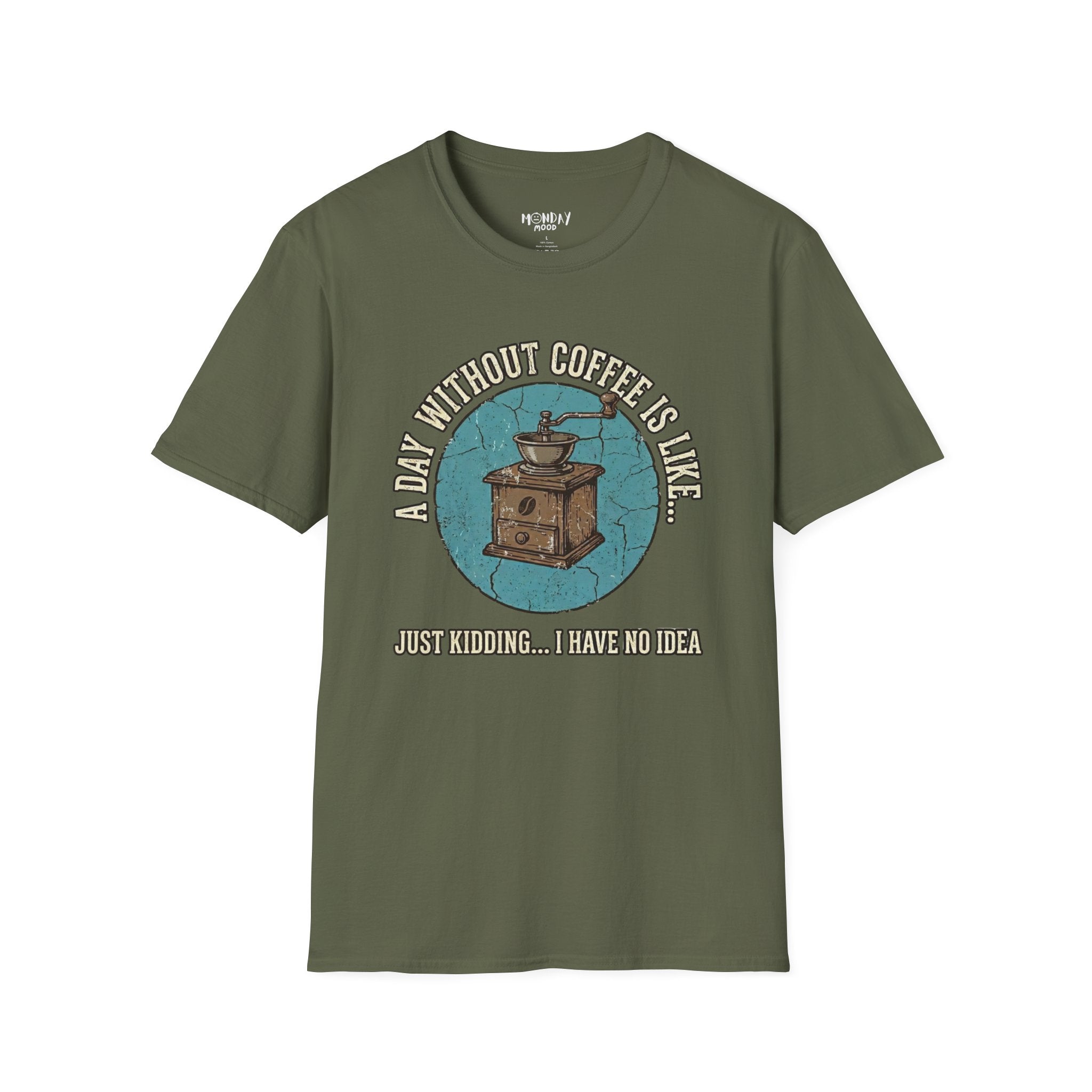 A Day Without Coffee Is Like... T-Shirt
