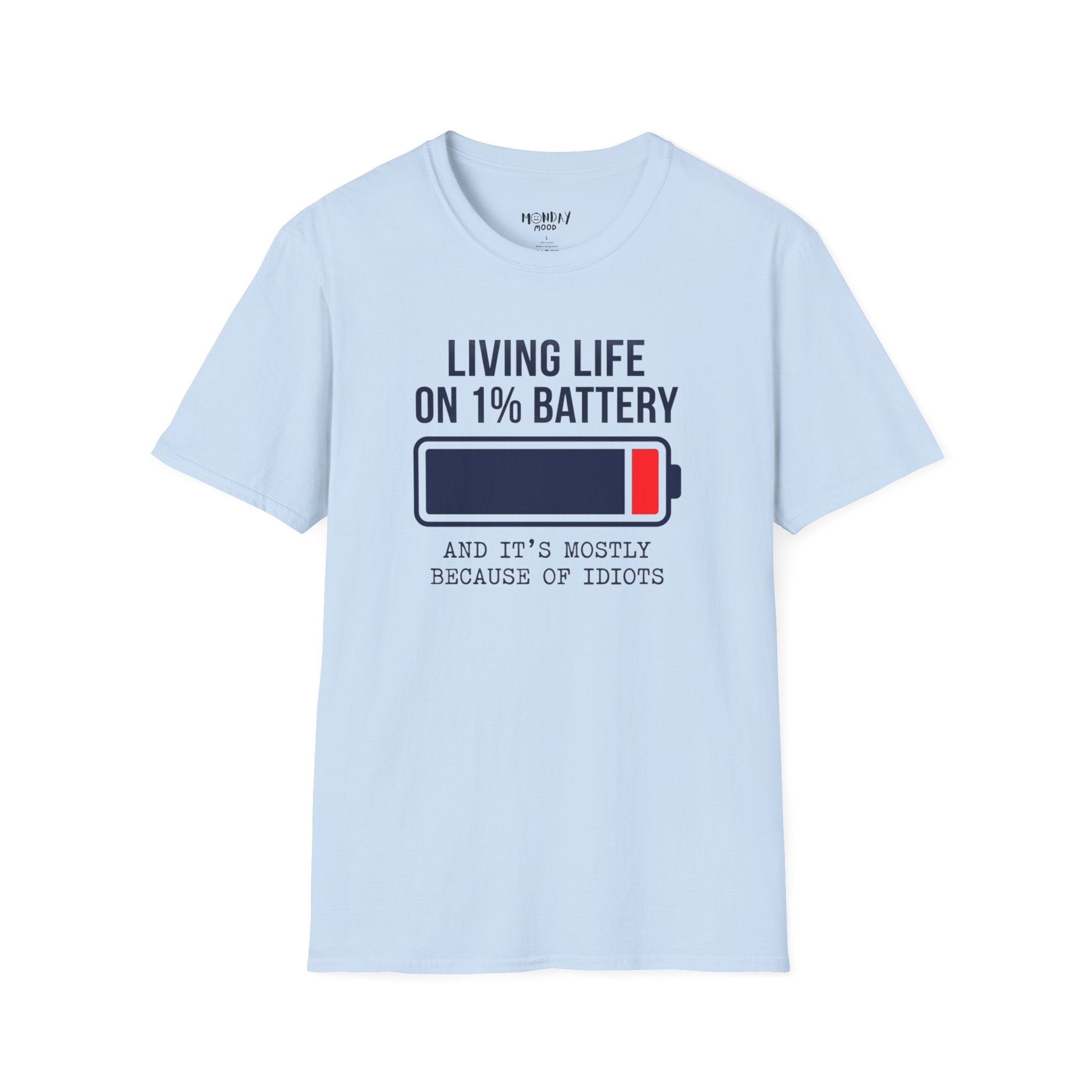 Living Life On 1% Battery T-Shirt