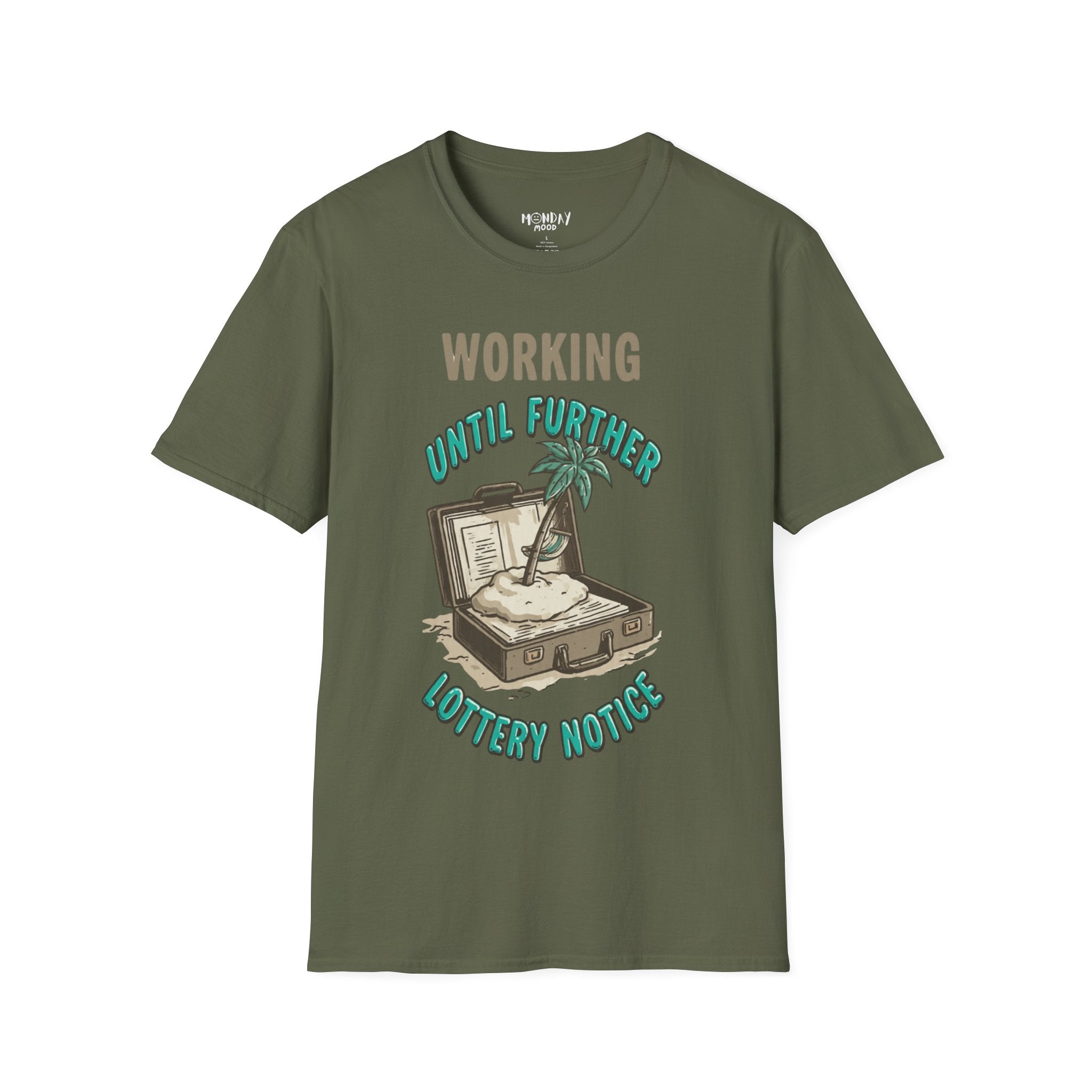 Working Until Further Lottery Notice T-Shirt