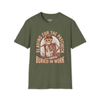 Slaving For The Paycheck Buried In Work T-Shirt