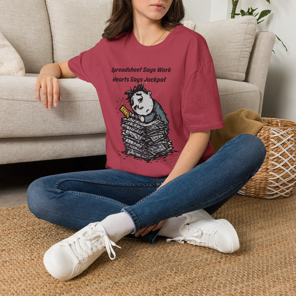 Spreadsheet Says Work Hearts Says Jackpot T-Shirt