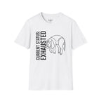 Current Status Exhausted T-Shirt