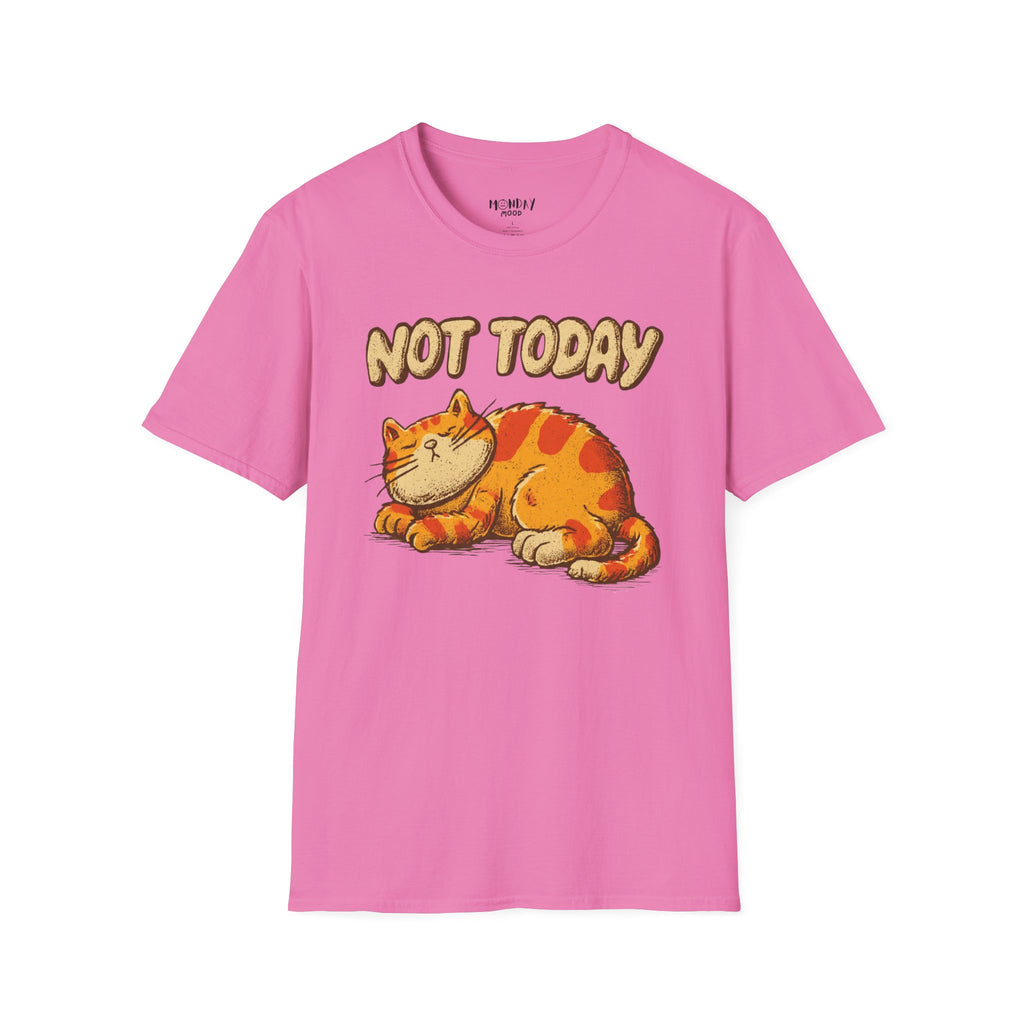 Not Today T-Shirt