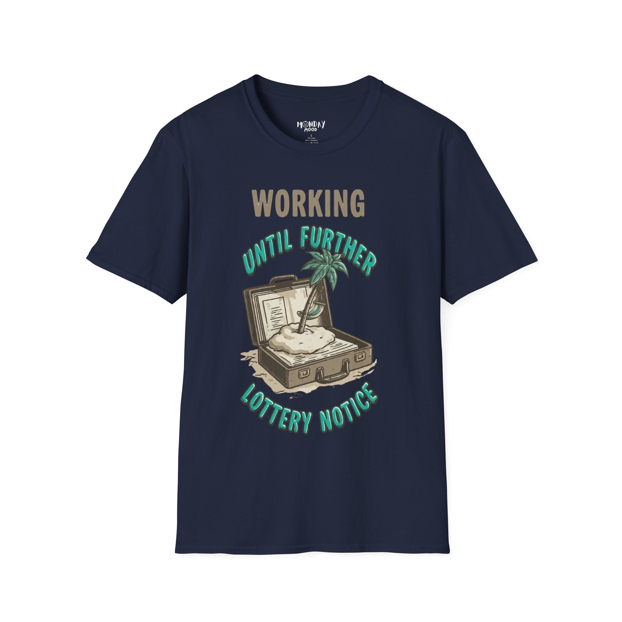 Working Until Further Lottery Notice T-Shirt