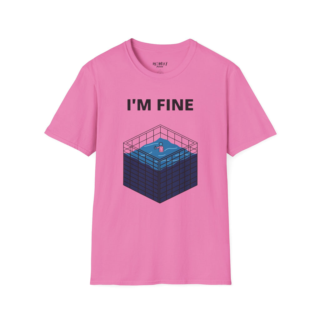 I'm Fine T-Shirt