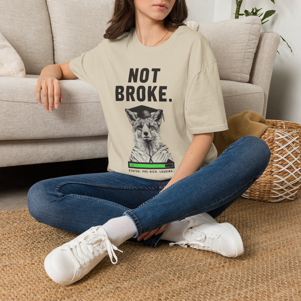 Not Broke T-Shirt