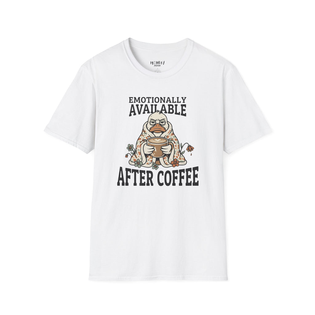 Emotionally Available T-Shirt