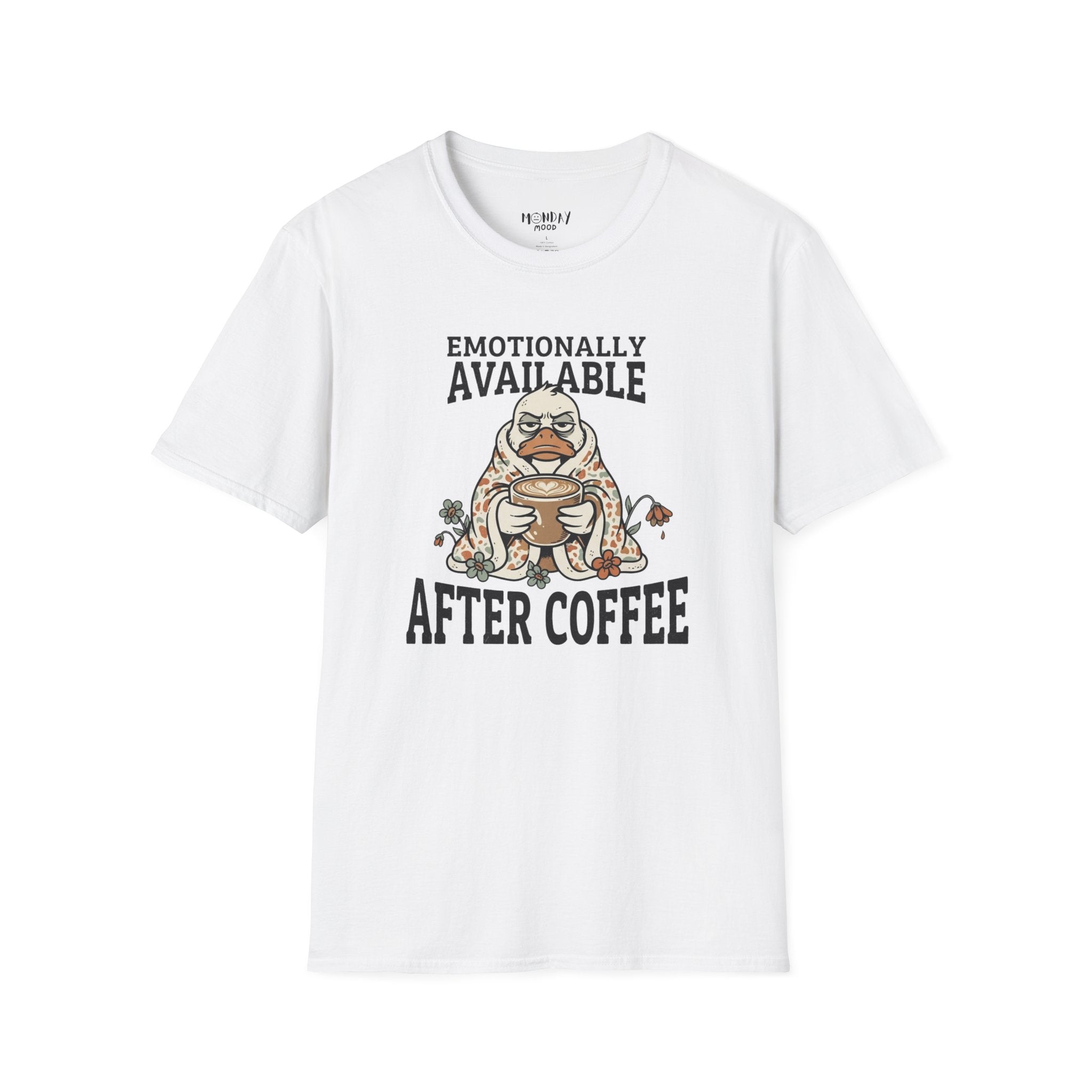 Emotionally Available T-Shirt