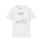 Not Broke Pre Rich T-Shirt