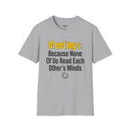 Meetings: Because None Of Us Read Each Other's Minds T-Shirt