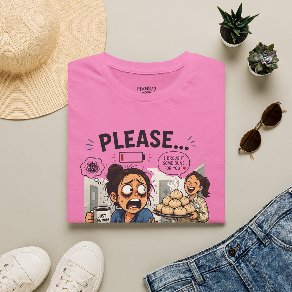 Please... No More Buns T-Shirt
