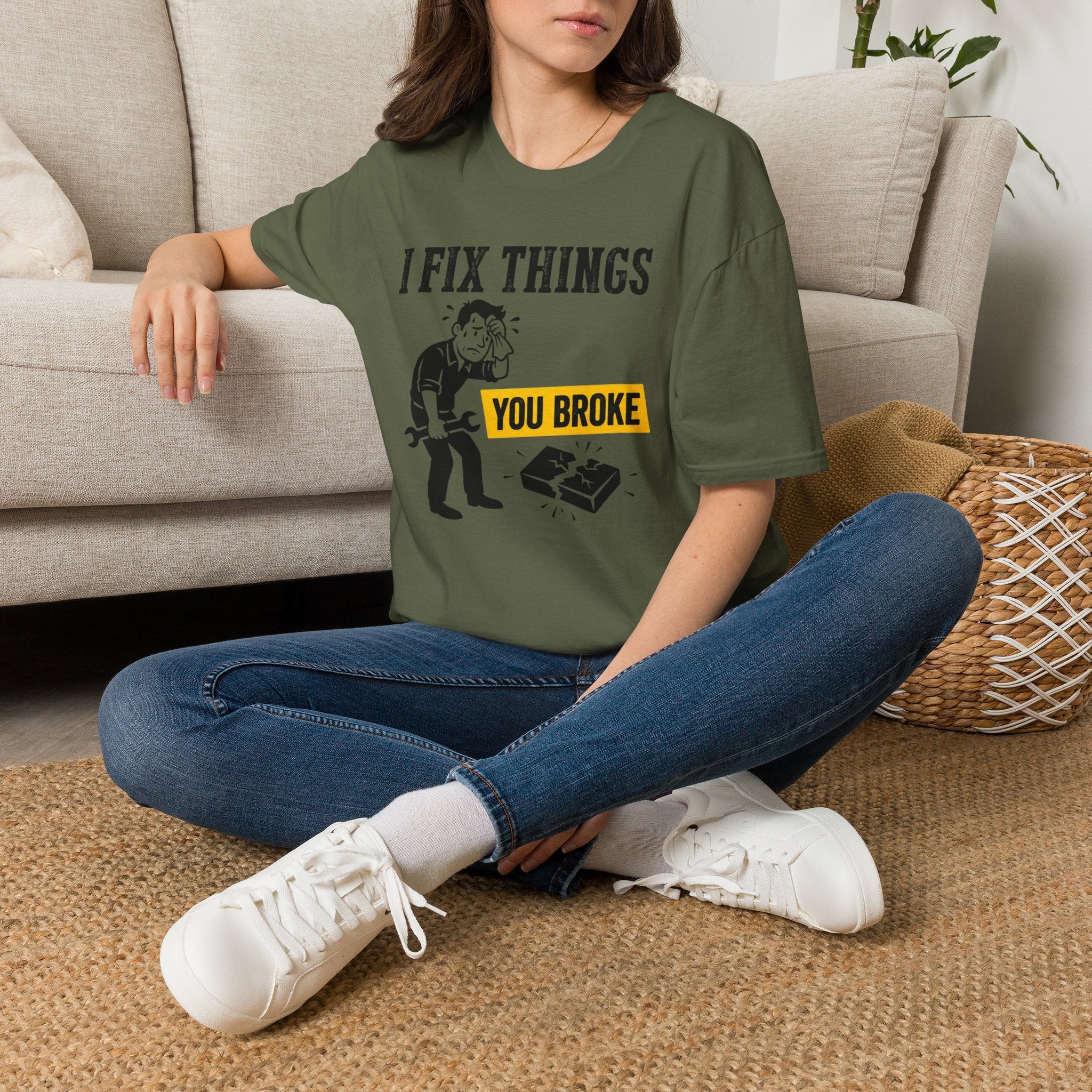 I Fix Things You Broke T-Shirt