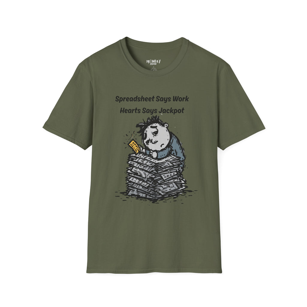 Spreadsheet Says Work Hearts Says Jackpot T-Shirt