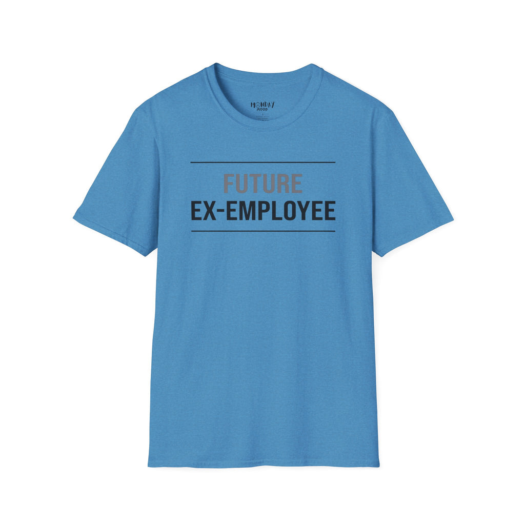 Future Ex Employee T-Shirt