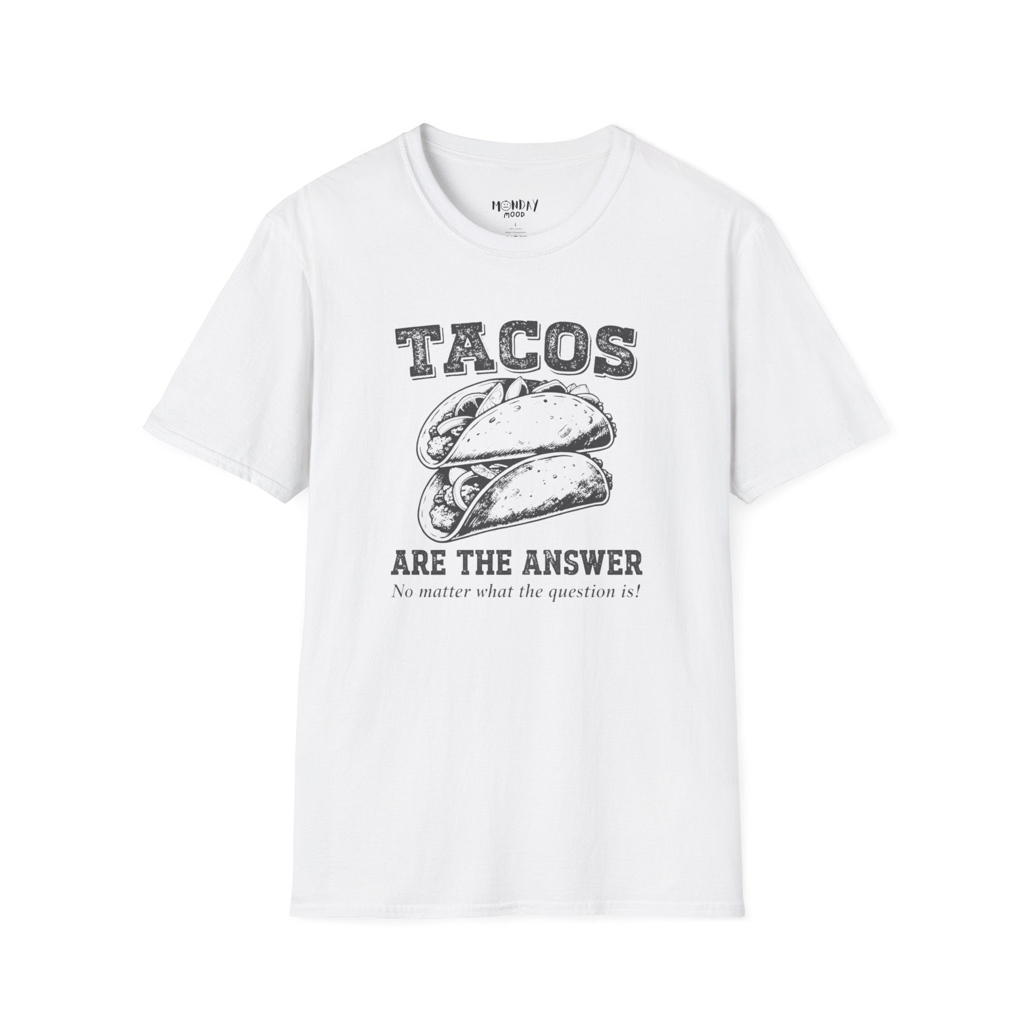 Tacos Are The Answer T-Shirt