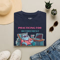 Practicing For Retirement T-Shirt