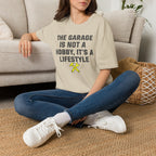 The Garage Is Not A Hobby, It's A Lifestyle T-Shirt