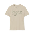 Mental Health Is Self - Care T-Shirt