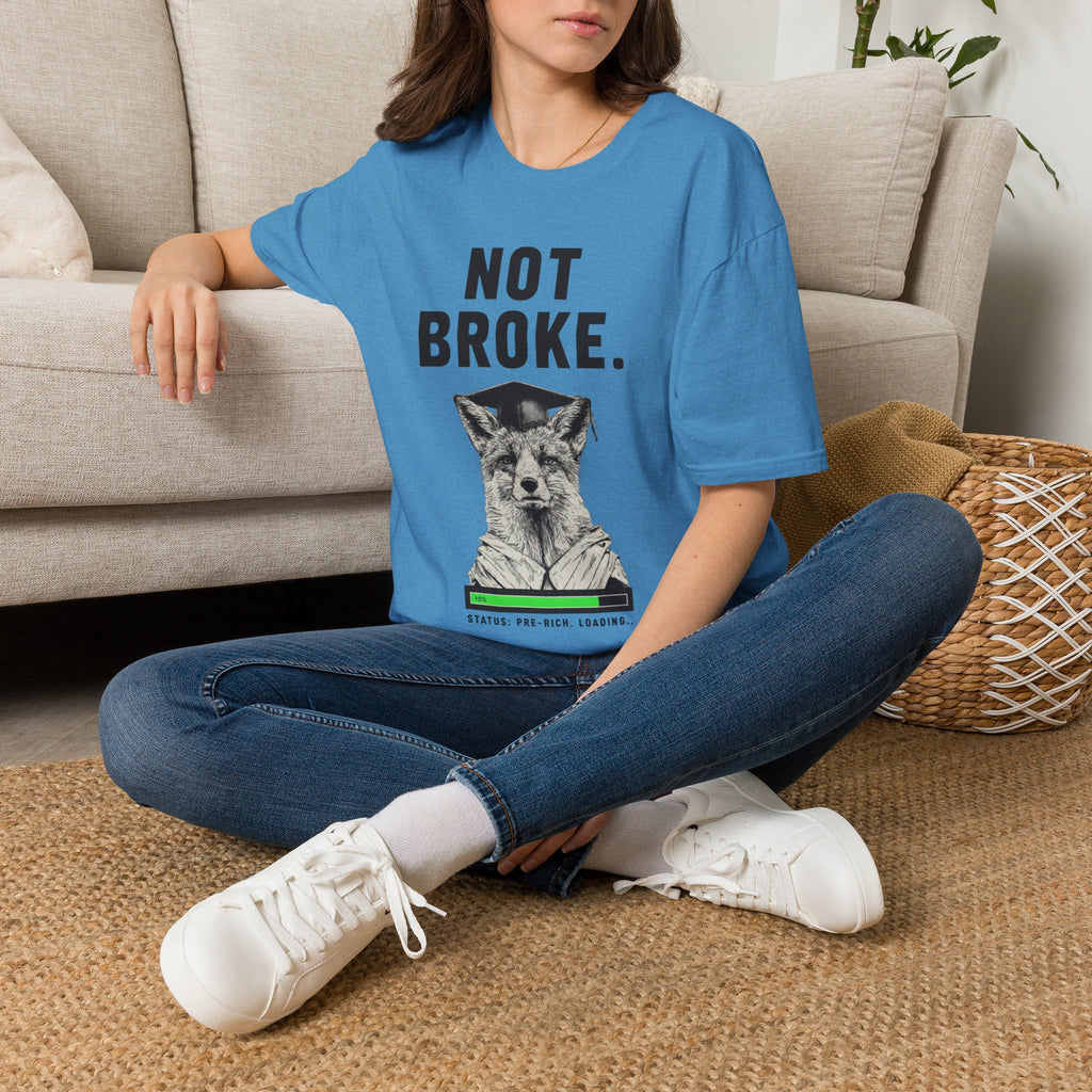 Not Broke T-Shirt