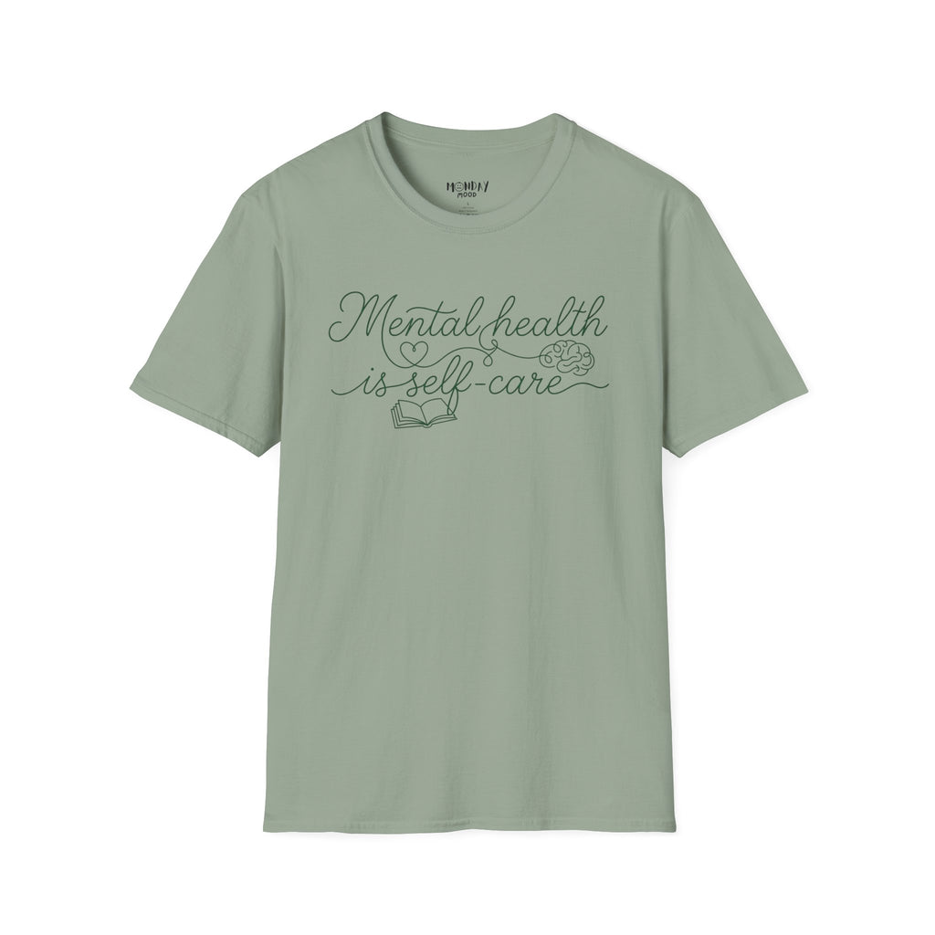 Mental Health Is Self - Care T-Shirt