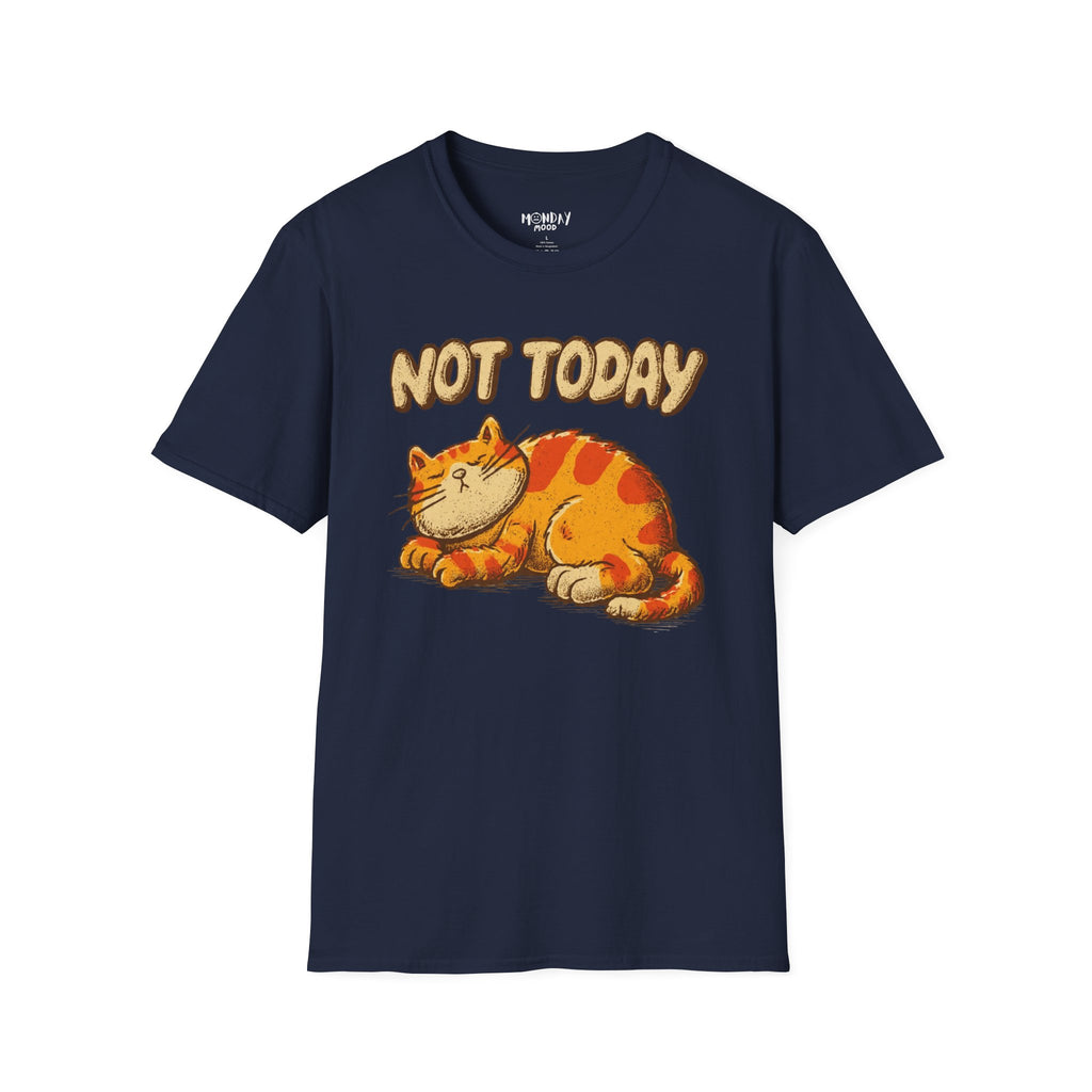 Not Today T-Shirt