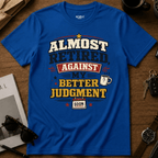 My Better Judgment T-Shirt