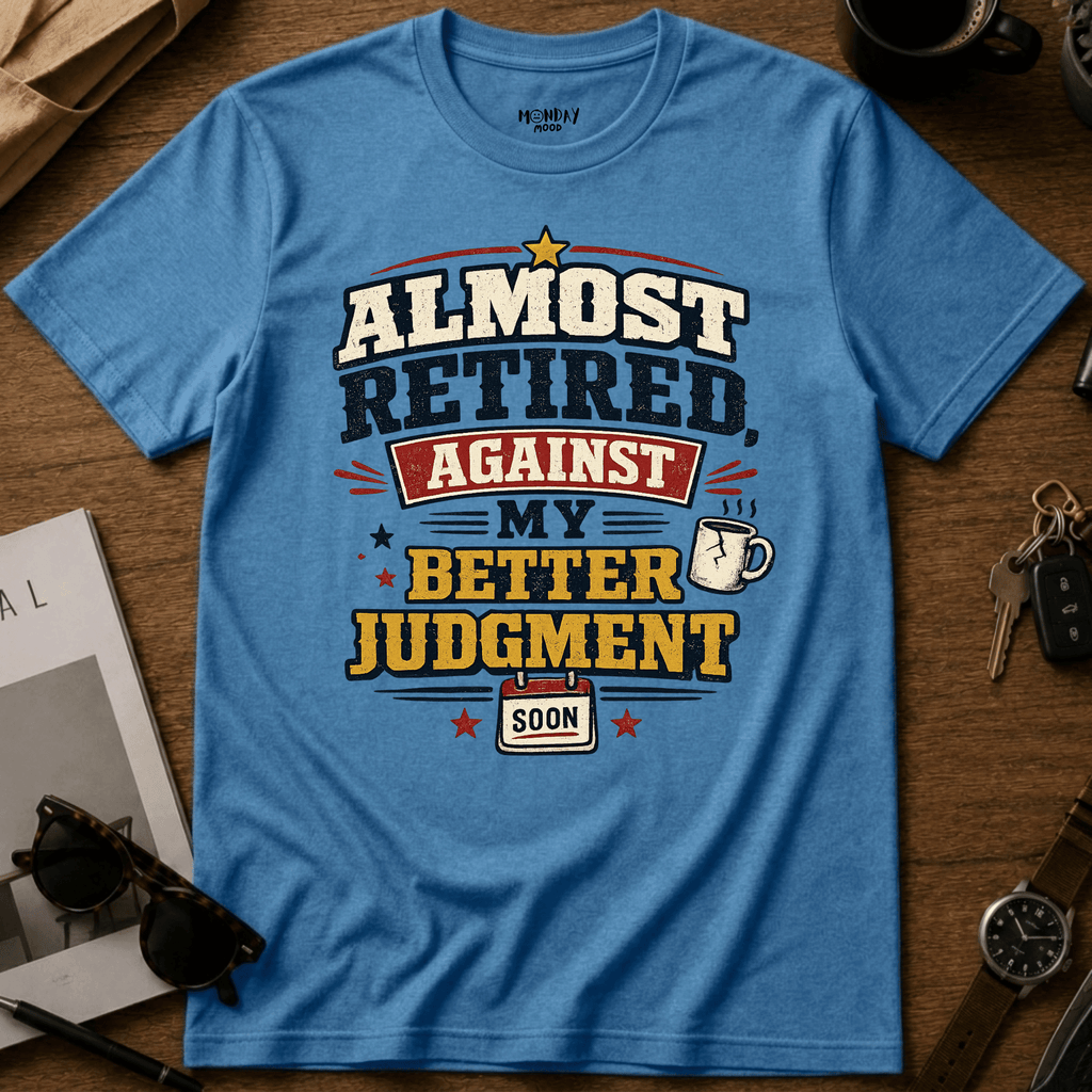 My Better Judgment T-Shirt