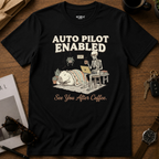 Auto Pilot Enabled T-Shirt