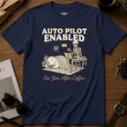 Auto Pilot Enabled T-Shirt