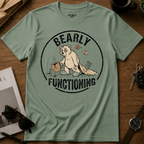 Bearly Functioning T-Shirt