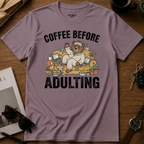 Coffee Before Adulting T-Shirt
