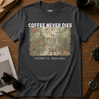 Coffee Never Dies